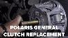 Polaris General Clutch Replacement