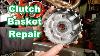 Repairing A Worn Grooved Clutch Basket Operation Xl600r